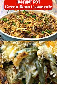 Instant Pot Cheesy Green Bean Casserole Greenbean Casserole Recipe Green Bean Casserole Bean Casserole