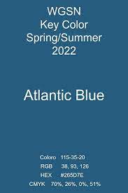 Key Color S S 2022 Atlantic Blue Trends Color Wgsn Coloro Color Trends Fashion Pantone Trends Wgsn