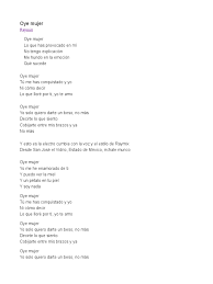 Raymix Y Juanes Oye Mujer Letra Oye mujer yo solo quiero darte un beso y no mas decirte lo que siento cobijarte entre mis brazos y ya no mas. raymix y juanes oye mujer letra