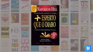 Neste livro, paulo vieira lhe convida a quebrar o ciclo vicioso e iniciar um caminho de realização. Resumo Do Livro Mais Esperto Que O Diabo De Napoleon Hill