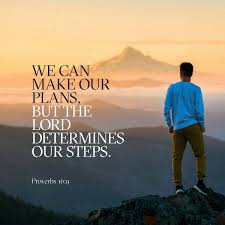 And that will make things clear and obvious. Jonathan Kwon On Twitter Where Is God Leading You On Your Journey We Can Make Our Plans But The Lord Determines Our Steps Proverbs 16 9