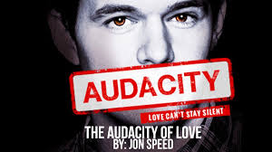 Audacity: The Audacity of Love