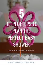 To me, planning a baby shower around a holiday can be good or bad. 5 Helpful Tips To Plan The Perfect Baby Shower Home Jobs By Mom