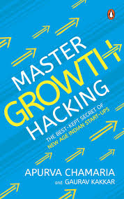 May 28, 2021 · we will begin the unlocking process. Master Growth Hacking The Best Kept Secret Of New Age Indian Start Ups Hardcover Apurva Chamaria Gaurav Kakkar Chamaria Apurva 9780670090570 Amazon Com Books