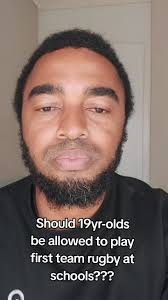 Should 19-Year-Olds Play First Team Rugby in Schools?