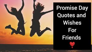 True friendship comes when the silence between two people is comfortable. Promise Day Messages For Friends Promise Day Wishes Promise Day Quotes Happy Promise Day 2021 Youtube