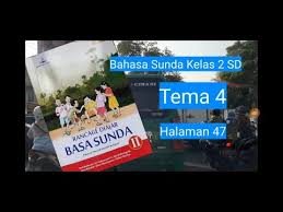 Bahasa sunda kelas 7 halaman 92 93 tolong dijawab brainly co id. Belajar Bahasa Sunda Kelas 2 Sd Tema 4 Youtube