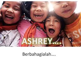 ASH'REY... Berbahagialah...