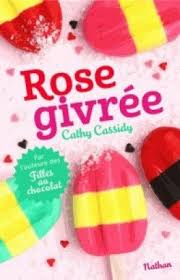 Decouvrez Rose Givree De Cathy Cassidy Sur Booknode La Communaute Du Livre Livre Ado Livre Ado Fille Livre