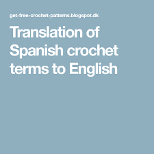 Translation Of Spanish Crochet Terms To English Crochet Crochet Books Translation