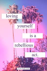 Loving Yourself Is A Rebellious Act Love This Body Positive Quote With Pink Neon Tumblr Body Positive Quotes Inspirational Quotes About Love Body Positivity