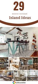 Do it yourself rustic kitchen island. 29 Rustic Kitchen Island Ideas To Make Your Kitchen Look Warm