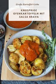 Knusprige Ofenkartoffeln Mit Salsa Brava Wiewowasistgut Com Rezept Rezepte Lebensmittel Essen Gesunde Rezepte