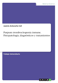 Ultrarresumen y datos súper prácticos.#graphicmedicine #medicinagrafica #meded #cme #foam #foamed #foam4gp #foamems #foamcc #medicaleducation. Purpura Trombocitopenia Inmune Fisiopatologia Diagnosticos Y Tratamientos Spanish Edition Celi Jazmin Antonella 9783668885677 Amazon Com Books
