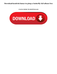 To pimp a butterfly is the third studio album by american rapper kendrick lamar. To Pimp A Butterfly Download Fill Online Printable Fillable Blank Pdffiller