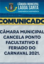Em todo o brasil temos muitas festas ocorrendo e muita coisa diferente. Camara Municipal De Lagoa Santa Camara Cancela Feriado E Ponto Facultativo Do Carnaval 2021