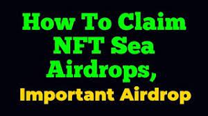 How To Claim Nft Sea Airdrops Important Airdrop Youtube
