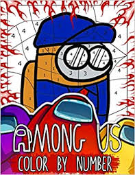 Top quality coloring sheets for free. Among Us Color By Number A Fun Coloring Book For Kids To Relax And Enjoy Life In Their Spare Time Anette Winter 9798570926332 Amazon Com Books