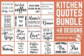So, tell all of your friends about it. Kitchen Quotes Svg Bundle 48 Designs Kitchen Sign Svg Files 210721 Cut Files Design Bundles