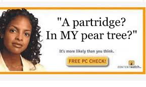 A Partridge In My Pear Tree It S More Likely Than You Think Free Pc Check Contentwatch Free Meme On Me Me