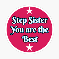 Perfect Step Sister - Sister From Another Mother - Love Step Sister - Step  Best Friend