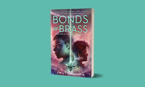 Praise for bonds of brass. Queer Pining And A Reckoning Of Empire Emily Skrutskie S Bonds Of Brass Tor Com