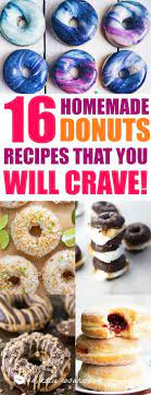 16 Homemade Donut Recipes That You Will Crave Xo Katie Rosario Homemade Donuts Recipe Homemade Donuts Donut Glaze Recipes