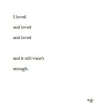 31 Not Enough Quotes Ideas Quotes Not Good Enough Quotes Enough Is Enough Quotes