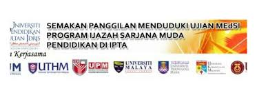 Ijazah sarjana muda pendidikan : Semakan Ujian Medsi Dan Temuduga Upsi 2021 2022 Online Terkini