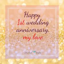 The first anniversary gifts can be a bit hard to think of, so we have listed some ideas to help get you started. Happy 1st Anniversary My Hubby Online