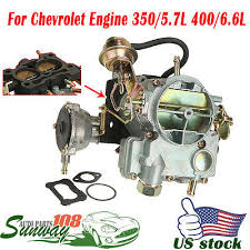 Carburetor Type Rochester 2gc 2 Barrel For Chevrolet Engine 5 7l 350 6 6l 400 Ebay