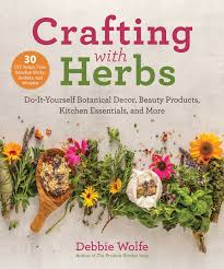 Maybe you would like to learn more about one of these? Pdf Books Crafting With Herbs Do It Yourself Botanical Decor Beauty Products Kitchen Essentials And More Book By Debbie Wolfe Full Download Brewerpdf