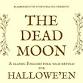 Halloween The Dead Moon event image