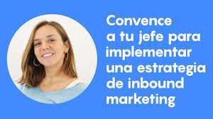 217 people used more offers of store ››. Convence A Tu Jefe Para Implementar Una Estrategia De Inbound Marketing