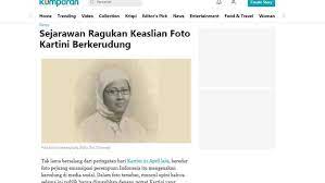 Kartini dikenal sebagai pelopor kebangkitan perempuan pribumi (emansipasi wanita). Cek Fakta Viral Foto Kartini Berhijab Asli Atau Editan Cek Fakta Liputan6 Com