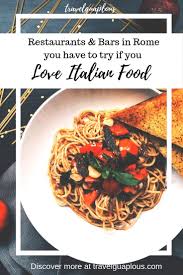 14 Of The Best Places To Eat And Drink In Rome Recommended By A Local Travelguaplous Italian Recipes Food Eat