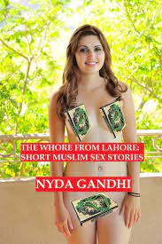 The Whore From Lahore: Short Muslim Sex Stories eBook by Nyda Gandhi - EPUB  Book | Rakuten Kobo United States