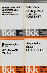 Szilas László, Nemesszeghy Ervin, Varga Andor: 4 db Vallási könyv együtt:  Élet és erkölcs, Az anyagi világ, Kis Magyar egyház/történet, Kereszténység  és közösség.