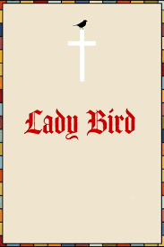Lady bird posters for sale online. Pin By Kleber Antonio On Movie Lady Bird Lady Bird Full Movies Online Free Full Movies