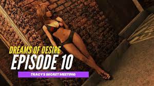 Dreams of Desire Episode 10 | Tracy's Secret Meeting # 49 - YouTube