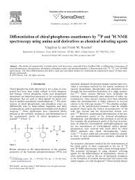 Di Erentiation Of Chiral Phosphorus Enantiomers By P And H Nmr