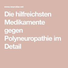 Die Hilfreichsten Medikamente Gegen Polyneuropathie Im Detail Medikamente Neuropathische Schmerzen Gesundheit
