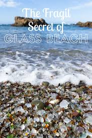 Did you know that glass beach was once called the dumps? with strong community support mendocino land trust put together an agreement with the landowner to conserve the property. Glass Beach Has A Hidden Secret Fort Bragg California 50 Roads