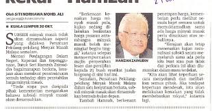 Menurut satu kenyataan yang dikeluarkan kesatuan kilang minyak malaysia hari ini, dengan langkah pengukuhan harga minyak masak yang terbaru itu, sebahagian subsidi minyak. Subsidi Minyak Masak Kekal Hamzah 21 Oktober 2016