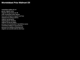 Montelukast Price Walmart Oil Ppt Download
