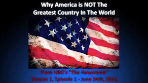 Why America Is Not The Greatest Country In The World Youtube
