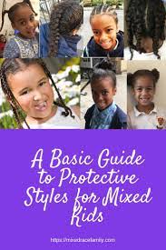 What Are Protective Styles For Mixed Kids Plus Top Tips For Getting It Right Mixed Up Mama Protective Styles Mixed Kids Hairstyles Mixed Kids