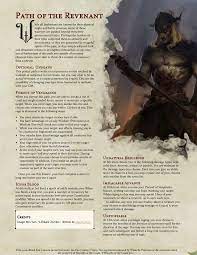 Damage types have no rules of their own, but other rules, such as damage resistance, rely on the types. Path Of The Revenant A Slightly Necromantic Barbarian That S Less Conan And More The Terminator Or Slasher Film Antag In 2021 The Revenant Barbarian Slasher Film