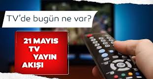 Tüm tv kanallarının yayın programı için tıklayın. Tv Yayin Akisi 21 Mayis Tv De Bugun Ne Var Iste Kanal D Star Tv Show Tv Atv Tv Yayin Akisi Listesi Medya Haberleri