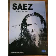 Le chanteur compte mener sa r�volution durant un an, de juillet 2016 � juillet 2017. Saez En Concert 2019 Affiche Poster Affiche Enroule Top Prix Fnac